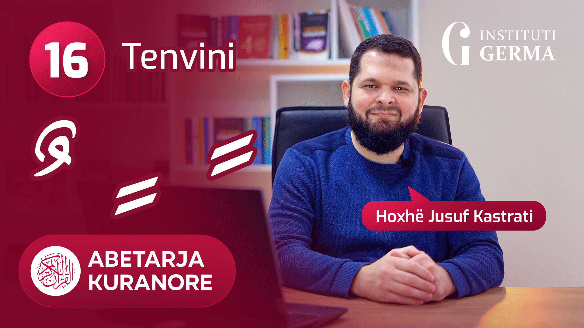 Abetarja kuranore - Mësimi 16 (Tenvini)